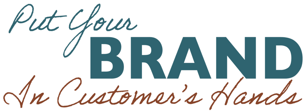 Put Your Brand In Customer's Hands